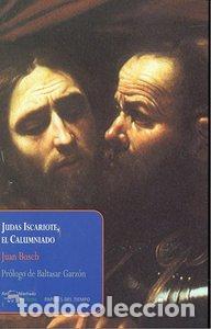 Libros: JUDAS ISCARIOTE EL CALUMNIADO - BOSCH, JUAN