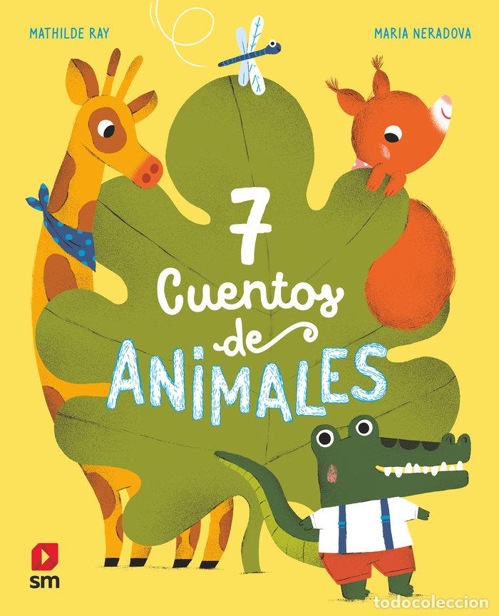 Libros: 7 CUENTOS DE ANIMALES - RAY, MATHILDE