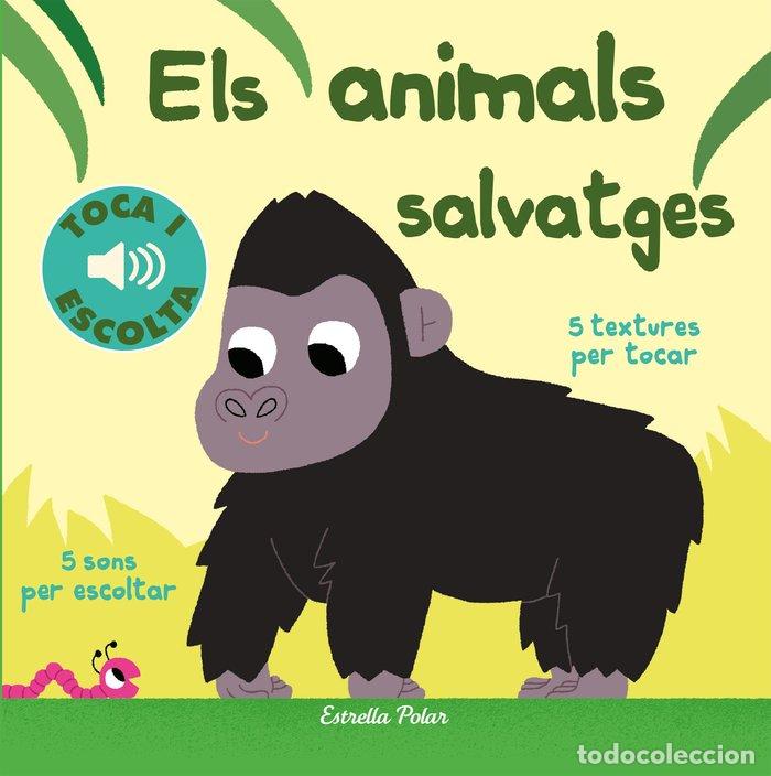 Libros: ELS ANIMALS SALVATGES. TOCA I ESCOLTA - BILLET, MARION