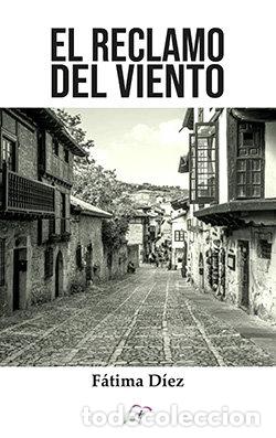 Libros: EL RECLAMO DEL VIENTO - DIEZ, FATIMA