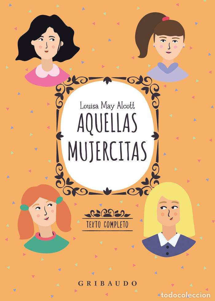 Libros: AQUELLAS MUJERCITAS - MAY ALCOTT, LOUISA