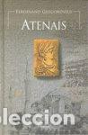 Libros: ATENAIS - GREGOROVIUS, FERDINAND