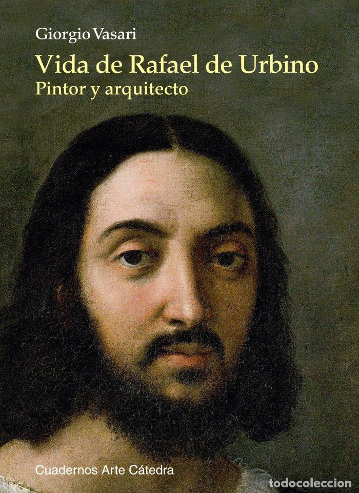 Libros: VIDA DE RAFAEL DE URBINO - VASARI, GIORGIO