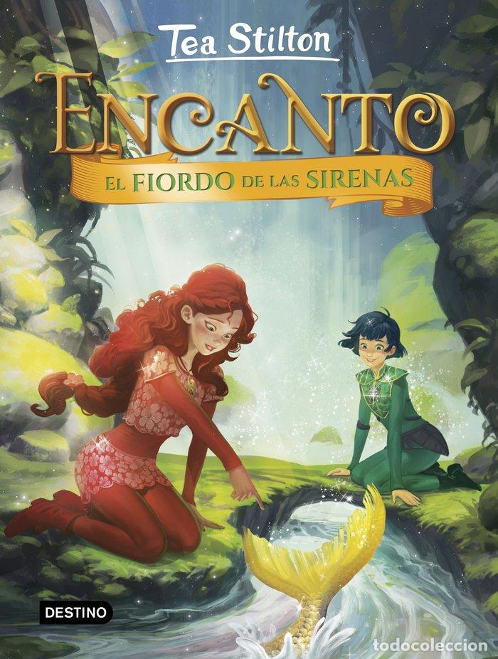 Libros: ENCANTO 6 EL FIORDO DE LAS SIRENAS - TEA STILTON