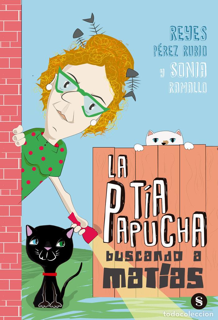 Livres: LA TIA PAPUCHA BUSCANDO A MATIAS - PEREZ RUBIO, REYES
