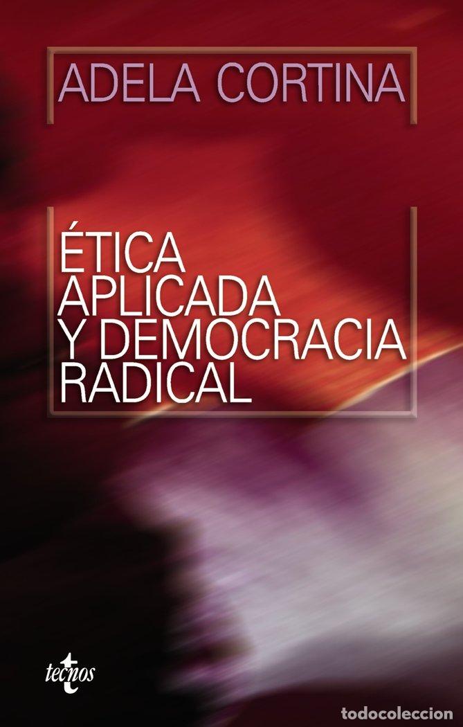 books: ETICA APLICADA Y DEMOCRACIA RADICAL - CORTINA ORTS, ADELA