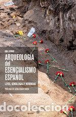 books: ARQUEOLOGIA DEL ESENCIALISMO ESPA&Ntilde;OL - LUENGO, ANA