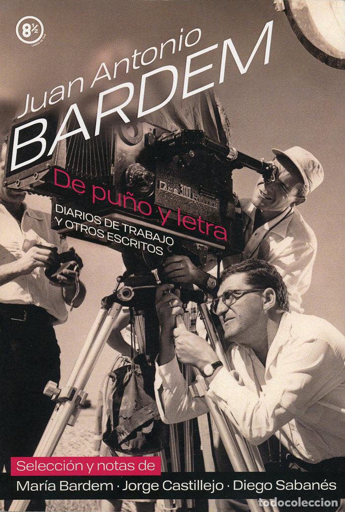 Libros: JUAN ANTONIO BARDEM DE PU&Ntilde;O Y LETRA - AA.VV