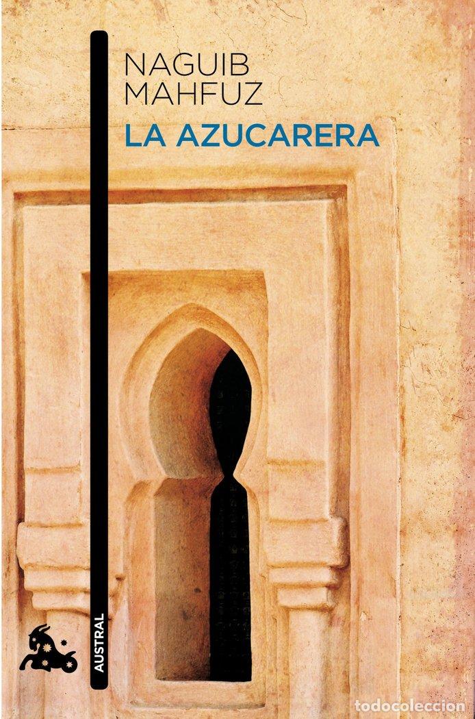 Libros: LA AZUCARERA AUSTRAL NARRATIVA 7036 - MAHFUZ, NAGUIB