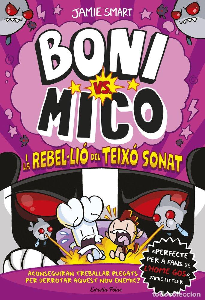 Libri: BONI VS MICO 5 BONI VS MICO I LA REBELLIO DEL TEIXO SONA - SMART, JAMIE