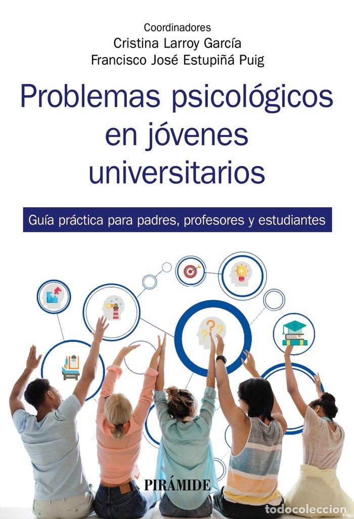 Libri: PROBLEMAS PSICOLOGICOS EN JOVENES UNIVERSITARIOS - LARROY GARCIA, CRISTINA