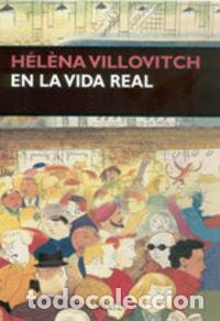 Libri: EN LA VIDA REAL - VILLOVITCH, HELENA