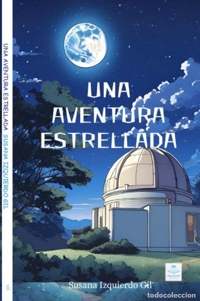 books: UNA AVENTURA ESTRELLADA - IZQUIERDO GIL, SUSANA