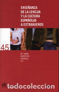 Libros: ENSE&Ntilde;ANZA DE LA LENGUA Y LA CULTURA ESPA&Ntilde;OLAS,LA - MONTOYA RAMIREZ, M&ordf; ISABEL