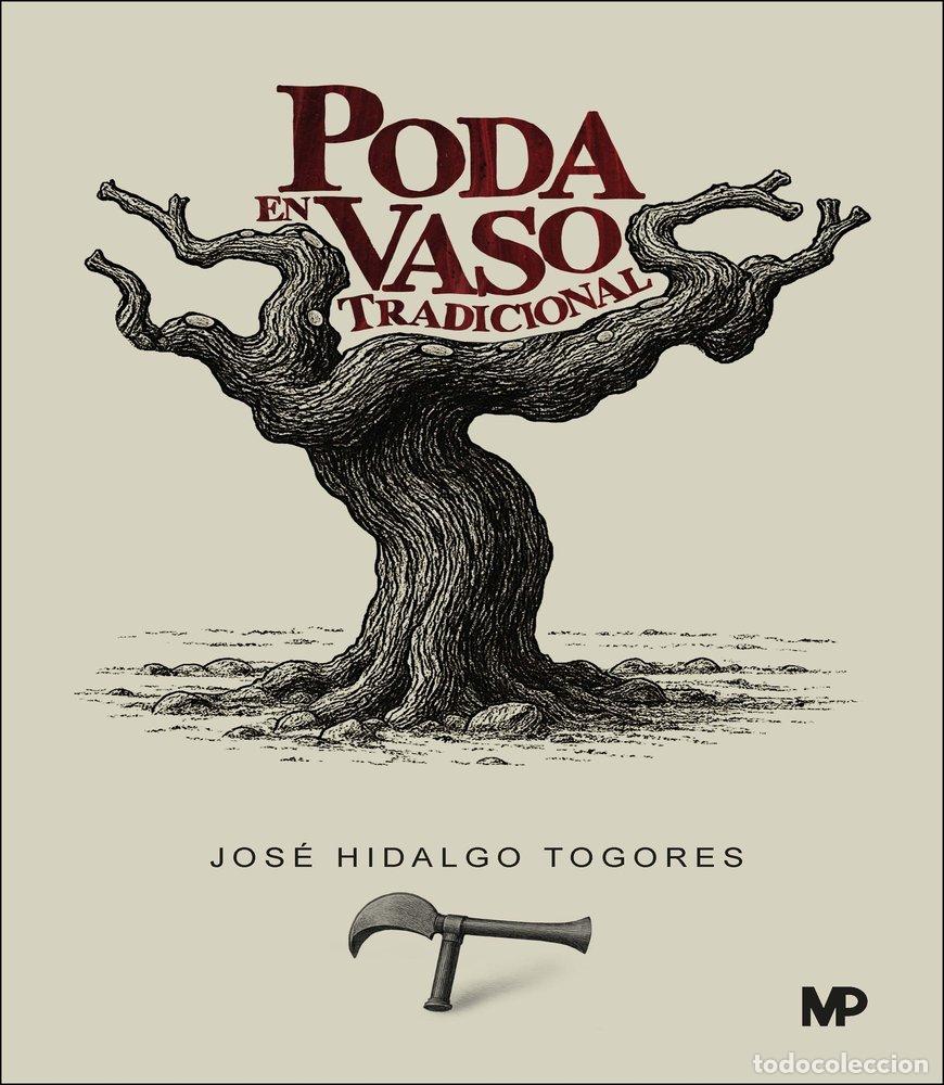 Livres: PODA EN VASO TRADICIONAL ESPA&Ntilde;OLA - HIDALGO TOGORES, JOSE