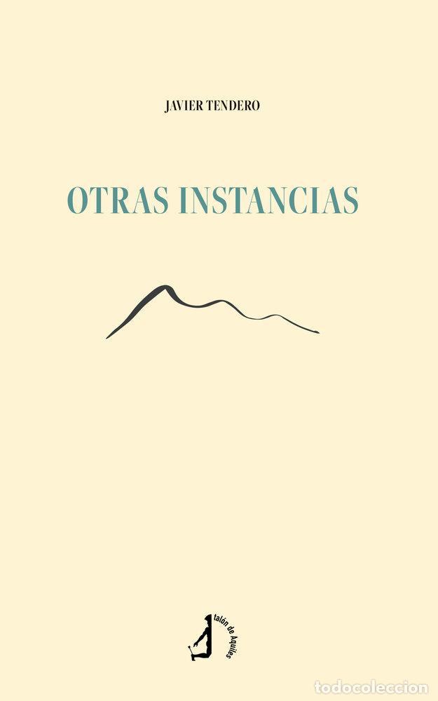 Livres: OTRAS INSTANCIAS - TENDERO POMARES, JAVIER