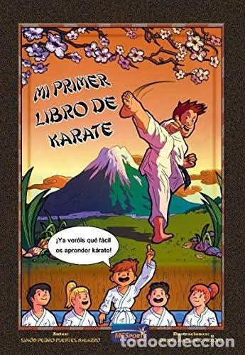 Libros: MI PRIMER LIBRO DE KARATE - FUENTES NAVARRO, SIMON PEDRO