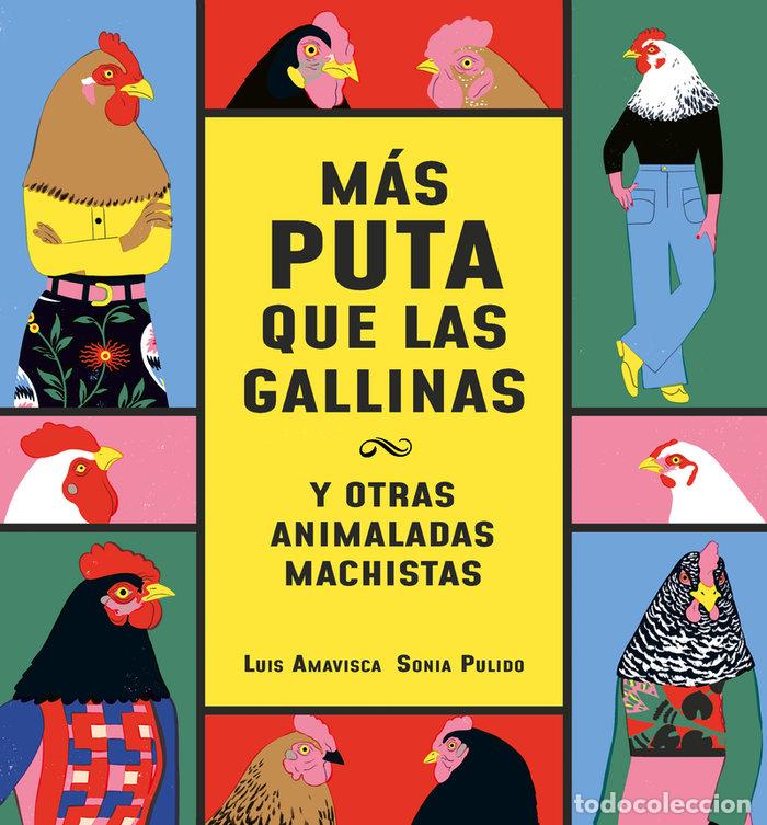 Livros: MAS PUTA QUE LAS GALLINAS - AMAVISCA