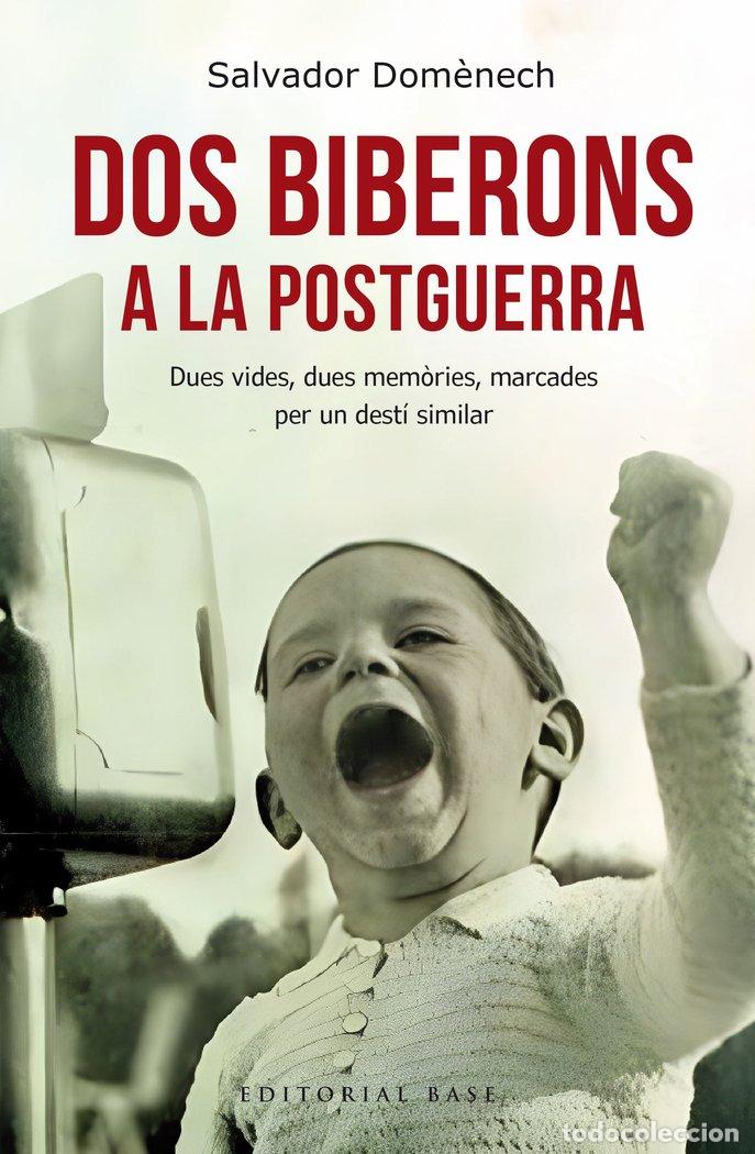 Libros: DOS BIBERONS A LA POSTGUERRA - DOM&Ocirc;NECH, SALVADOR