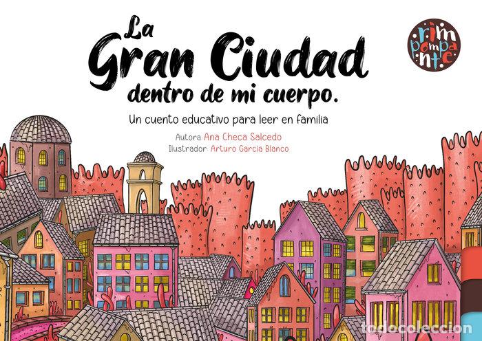 Libros: LA GRAN CIUDAD DENTRO DE MI CUERPO - CHECA SALCEDO, ANA