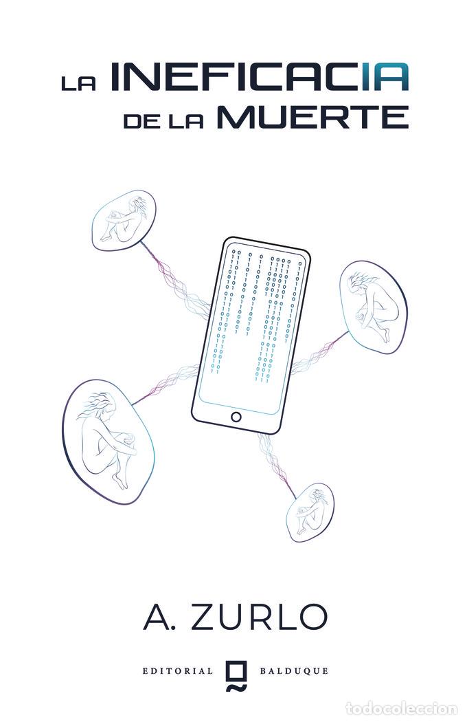 Libros: LA INEFICACIA DE LA MUERTE - ZURLO, ANDREA