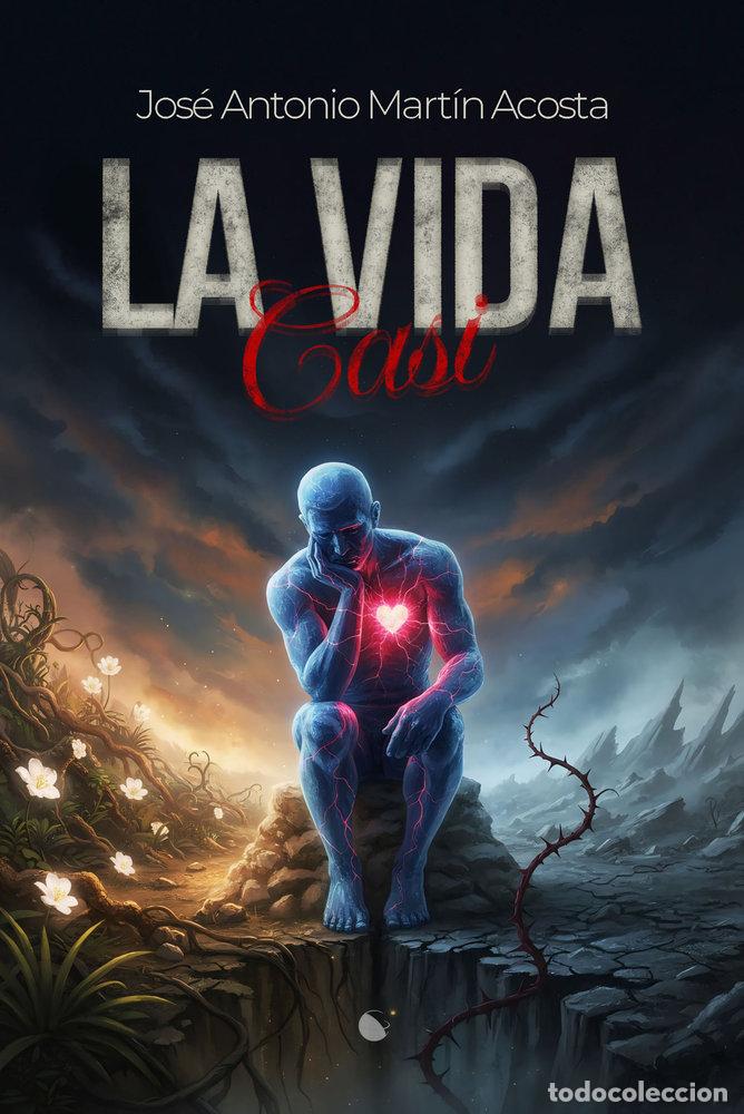 books: LA VIDA CASI - MARTIN ACOSTA, JOSE ANTONIO