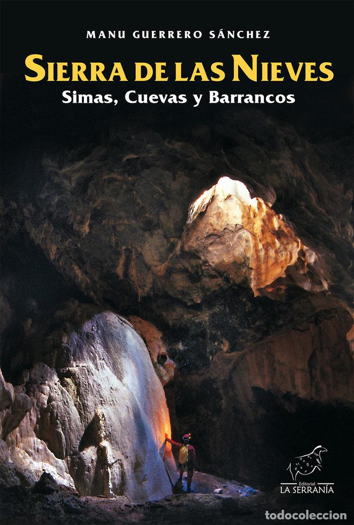 books: SIERRA DE LAS NIEVES SIMAS CUEVAS Y BARRANCOS - GUERRERO SANCHEZ, MANUEL J.