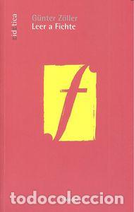 Libros: LEER A FICHTE - Z&Ouml;LLER, G&Uuml;NTER
