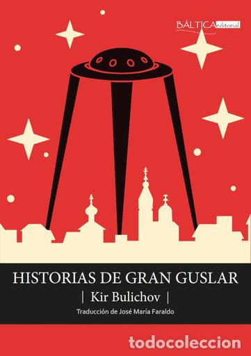Livros: HISTORIAS DE GRAN GUSLAR - BULICHOV, KIR