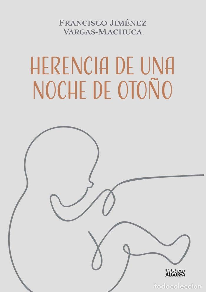 Libros: HERENCIA DE UNA NOCHE DE OTO&Ntilde;O - JIMENEZ VARGAS-MACHUCA, FRANCISCO