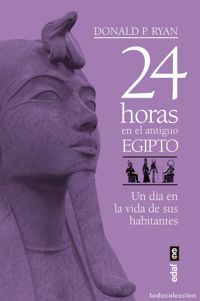 books: 24 HORAS EN EL ANTIGUO EGIPTO - RYAN, DONALD P