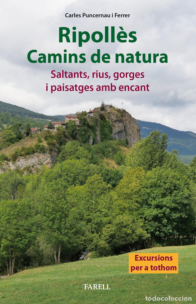 Livros: RIPOLL_S CAMINS DE NATURA SALTANTS RIUS GORGES I PAISATG - PUNCERNAU FERRER, CARLES
