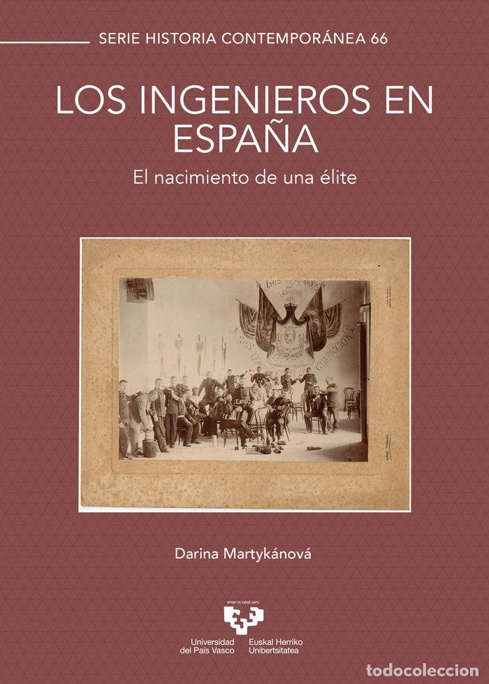 Livros: LOS INGENIEROS EN ESPA&Ntilde;A EL NACIMIENTO DE UNA ELITE - MARTYKANOVA, DARINA