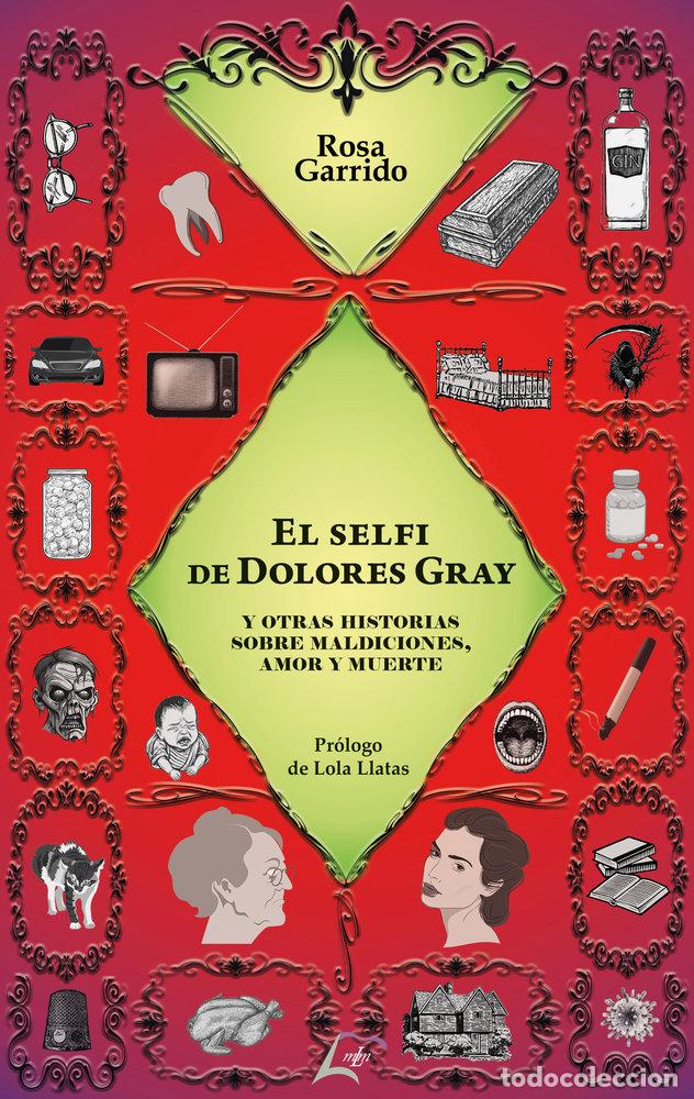 books: EL SELFI DE DOLORES GRAY - GARRIDO, ROSA