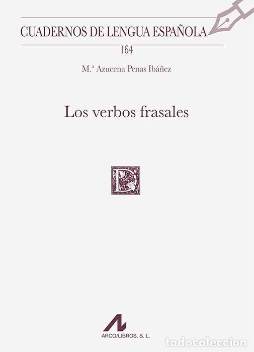 Libros: LOS VERBOS FRASALES - PENAS IBA&Ntilde;EZ, M.&ordf; AZUCENA