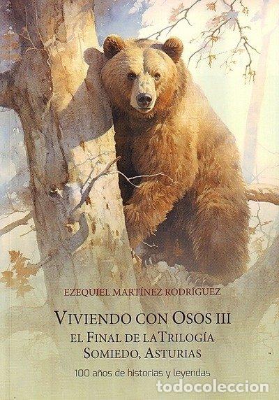 Libros: VIVIENDO CON OSOS III - EZEQUIEL MARTINEZ RODRIGUEZ