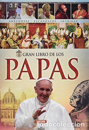 Libros: GRAN LIBRO DE LOS PAPAS - EQUIPO DE SERVILIBRO