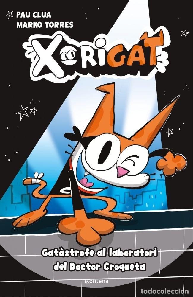 Libri: XORIGAT 1 GATASTROFE AL LABORATORI DEL DOCTOR CROQUETA - PAU CLUA