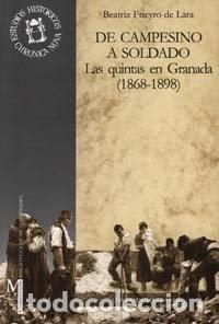 B&uuml;cher: DE CAMPESINO A SOLDADO LAS QUINTAS EN GRANADA - FRIEYRO DE LARA, BEATRIZ