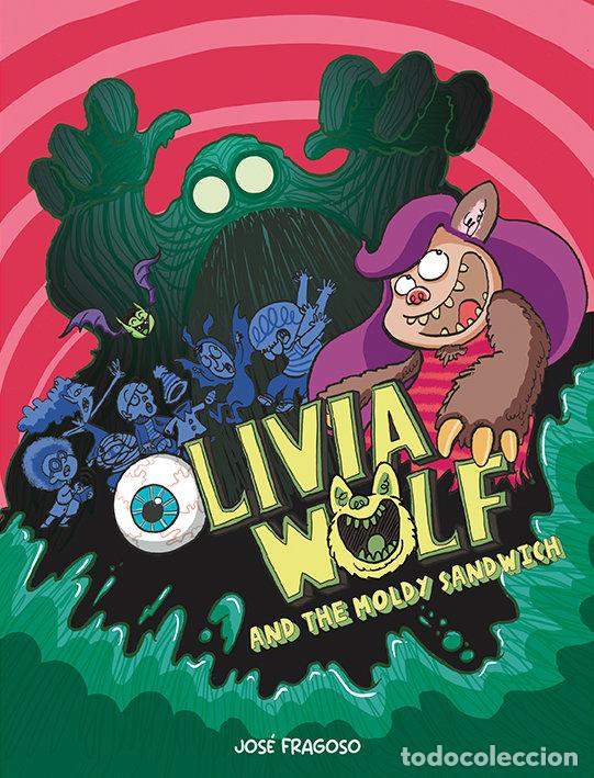 Livres: OLIVIA WOLF AND THE MOLDY SANDWICH - FRAGOSO, JOSE