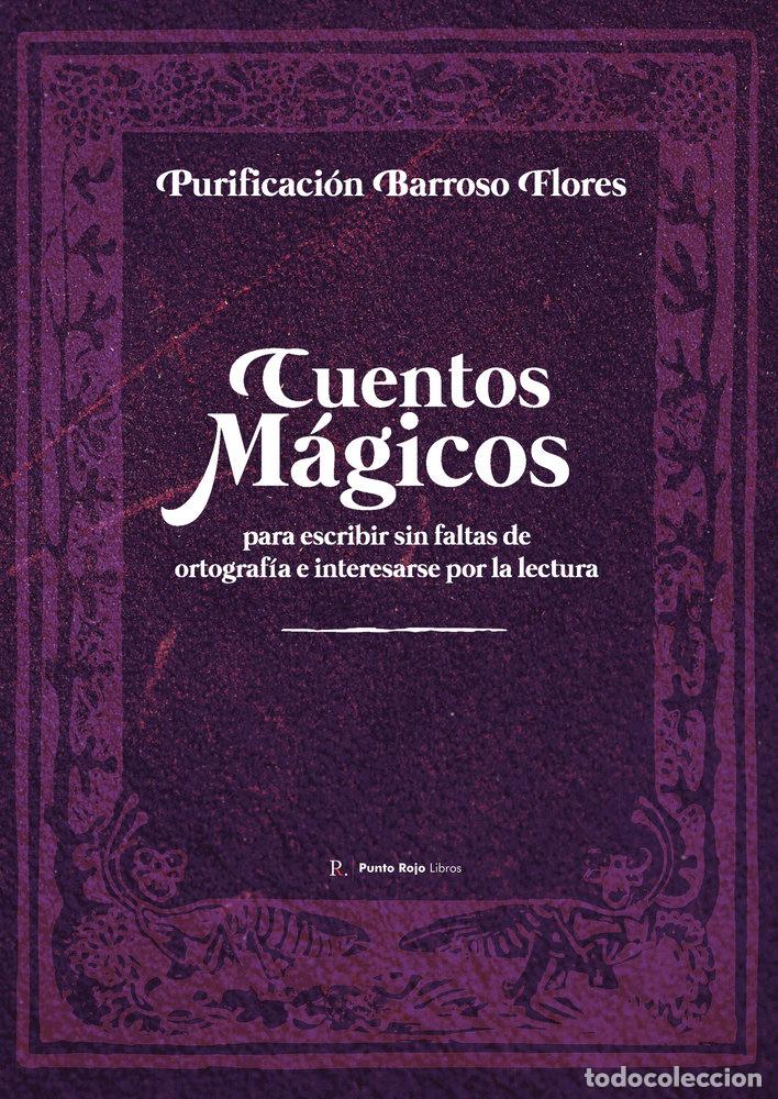 Livres: CUENTOS MAGICOS PARA ESCRIBIR SIN FALTAS DE ORTOGRAFIA E IN - BARROSO FLORES, PURIFICACION