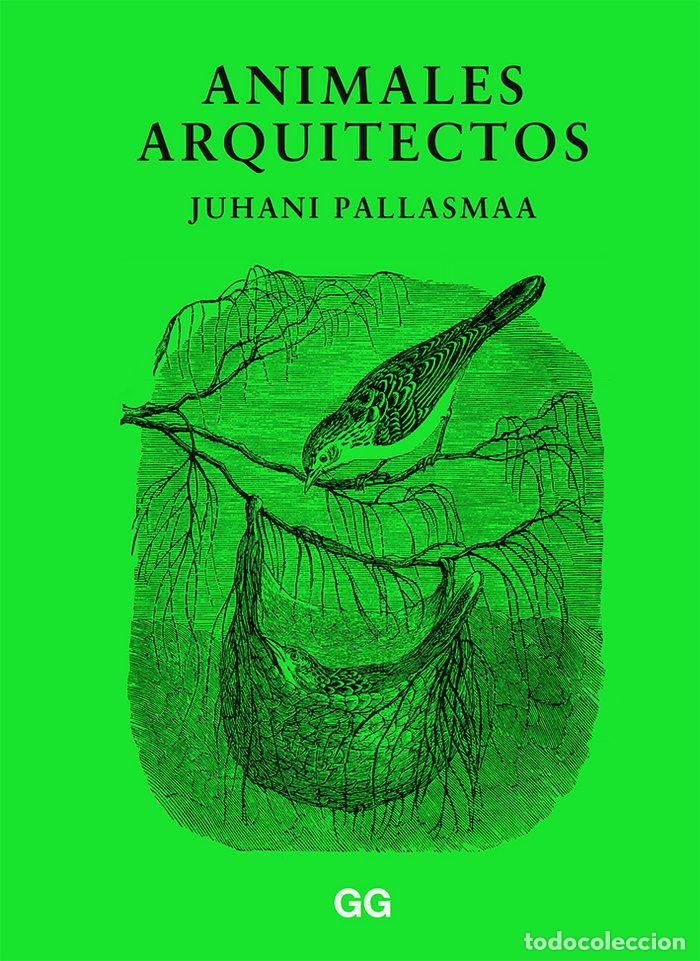Livres: ANIMALES ARQUITECTOS - PALLASMAA, JUHANI