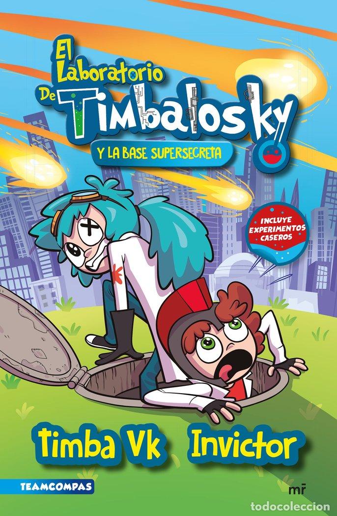 Livres: EL LABORATORIO DE TIMBALOSKY Y LA BASE SUPERSECRETA - TIMBA VK E INVICTOR