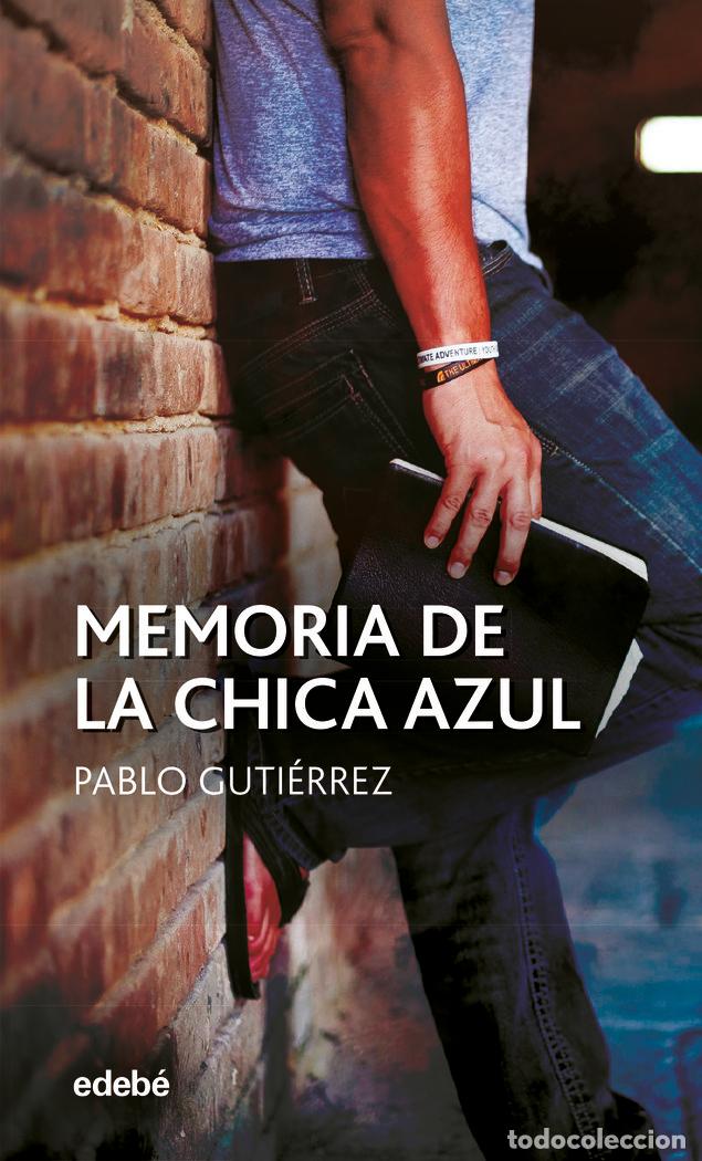 Libros: MEMORIA DE LA CHICA AZUL - GUTIERREZ DOMINGUEZ, PABLO