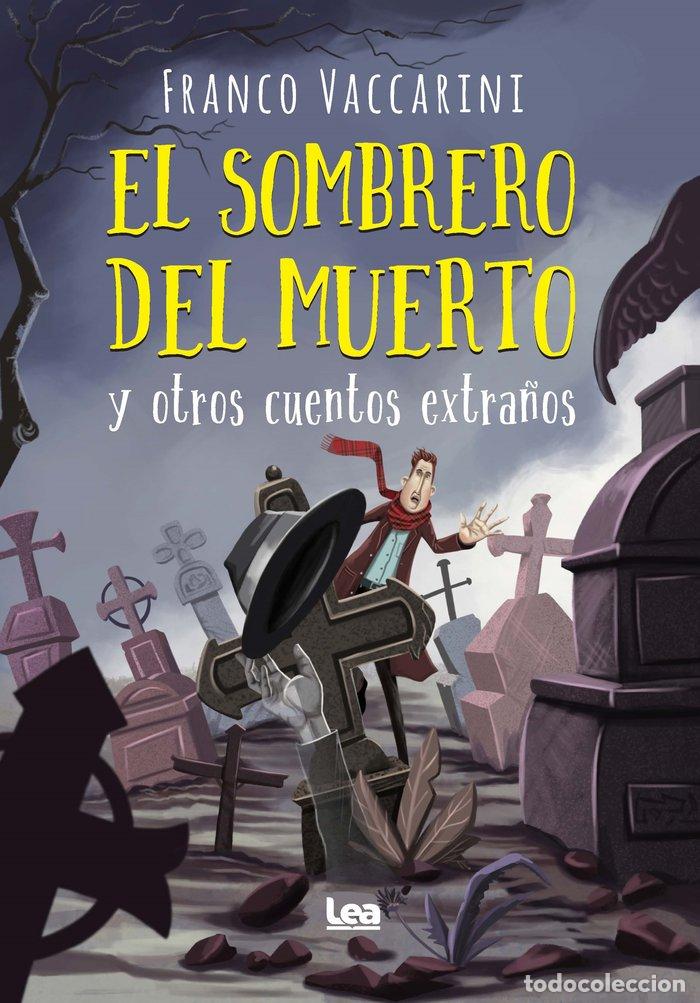 Libros: SOMBRERO DEL MUERTO Y OTROS CUENTOS EXTRA&Ntilde;OS,EL - VACCARINI, FRANCO