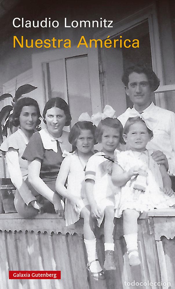 Libros: NUESTRA AMERICA - LOMNITZ, CLAUDIO