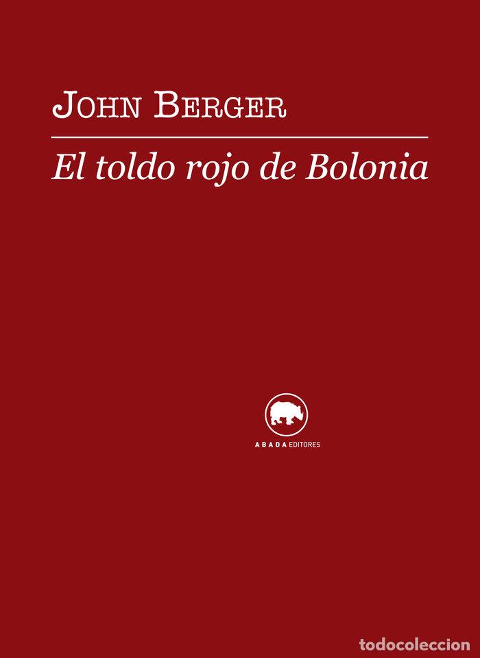 Libros: TOLDO ROJO DE BOLONIA,EL - BERGER, JOHN