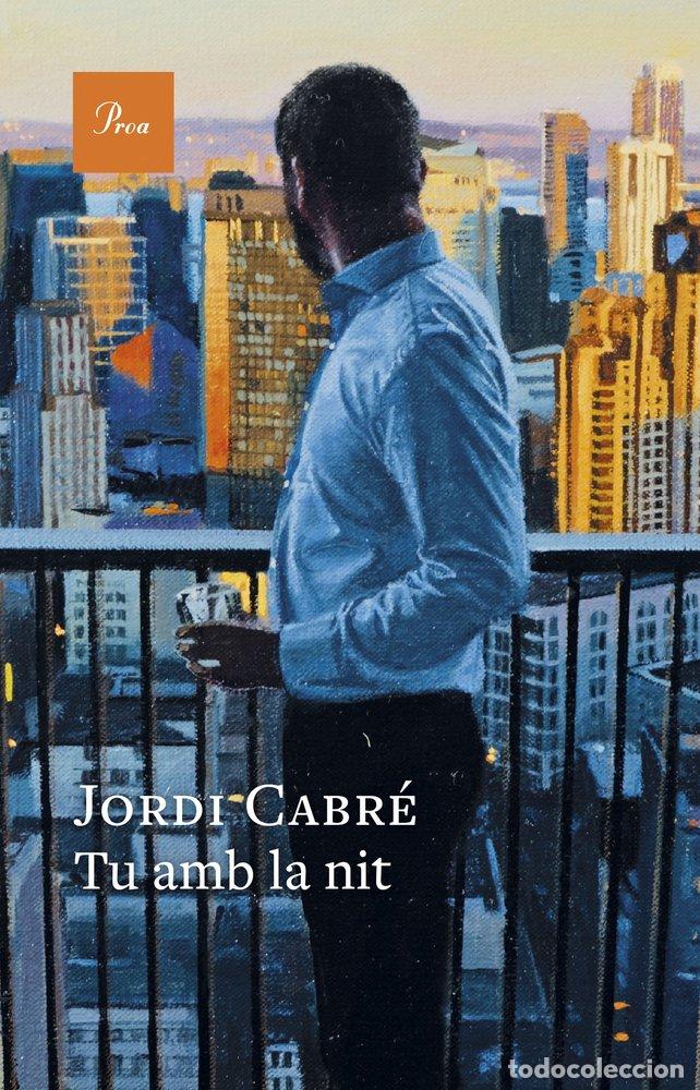 Libros: TU AMB LA NIT - CABRE TRIAS, JORDI