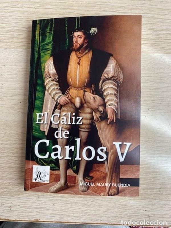books: EL CALIZ DE CARLOS V - MAURY BUENDIA, MIGUEL