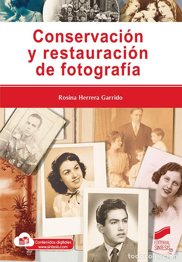 books: CONSERVACION Y RESTAURACION DE FOTOGRAFIA - HERRERA GARRIDO, ROSINA